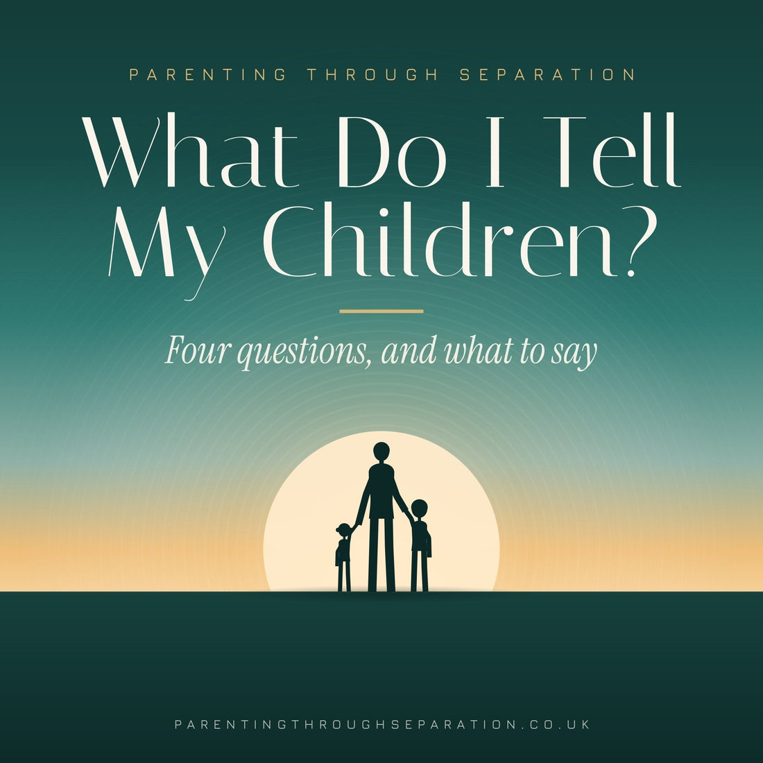 What Do I Tell My Children?
